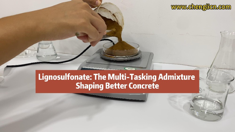 Lignosulfonate: The Multi-Tasking Admixture Shaping Better Concrete